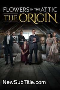 زیر‌نویس فارسی سریال Flowers in the Attic: The Origin - Season 1