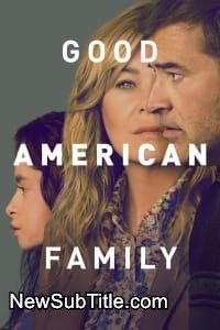 زیر‌نویس فارسی سریال Good American Family - Season 1