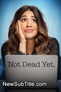 زیر‌نویس فارسی سریال Not Dead Yet - Season 1