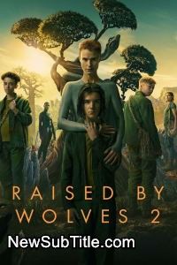 زیر‌نویس فارسی سریال Raised by Wolves - Season 2