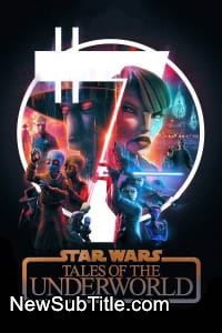 زیر‌نویس فارسی سریال Star Wars: Tales of the Underworld - Season 1