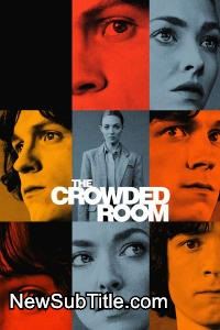 زیر‌نویس فارسی سریال The Crowded Room - Season 1