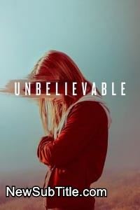 زیر‌نویس فارسی سریال Unbelievable - Season 1