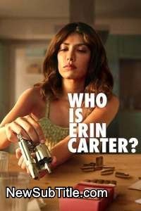 زیر‌نویس فارسی سریال Who Is Erin Carter? - Season 1